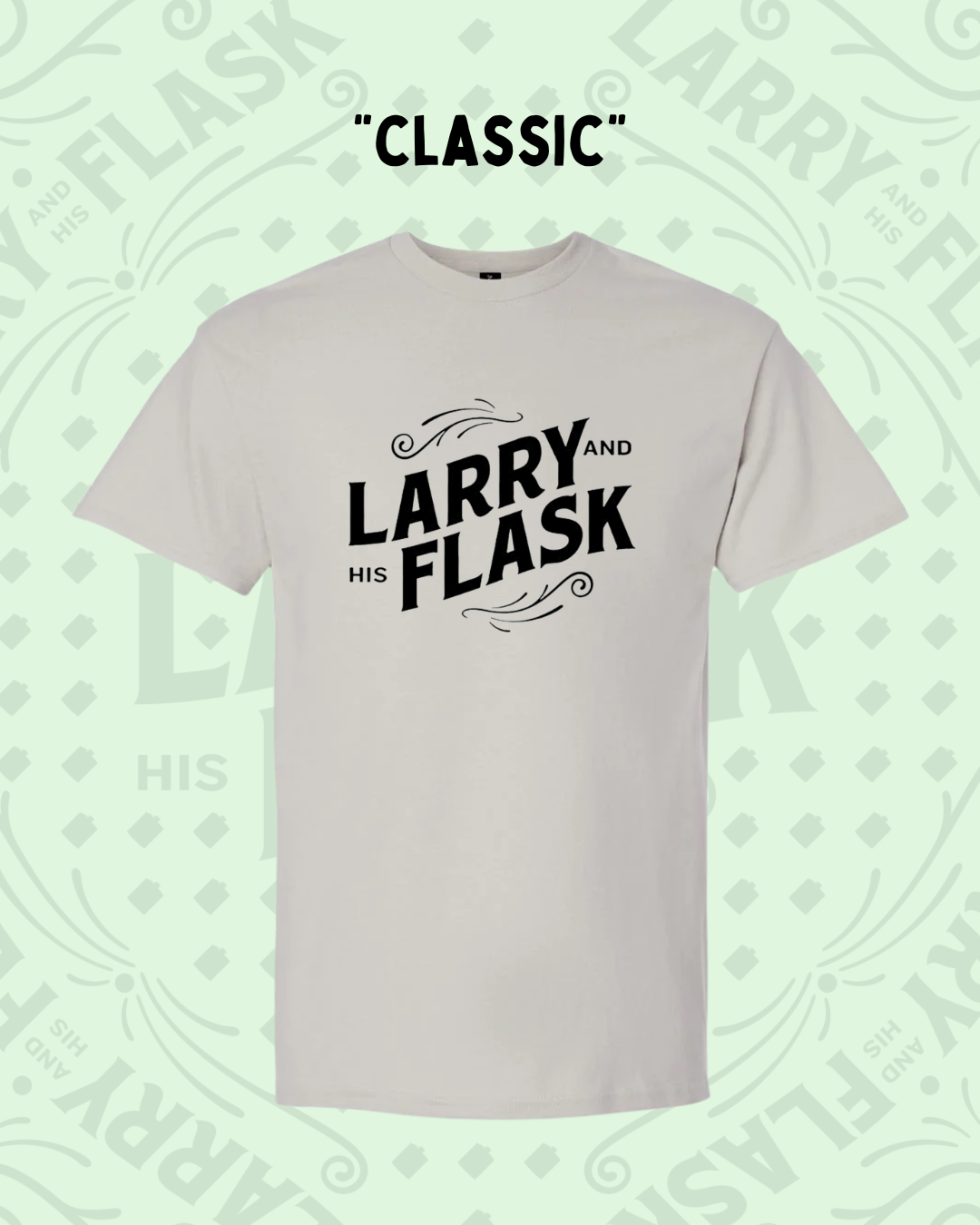 Larry And His Flask - T-Shirt - Classic